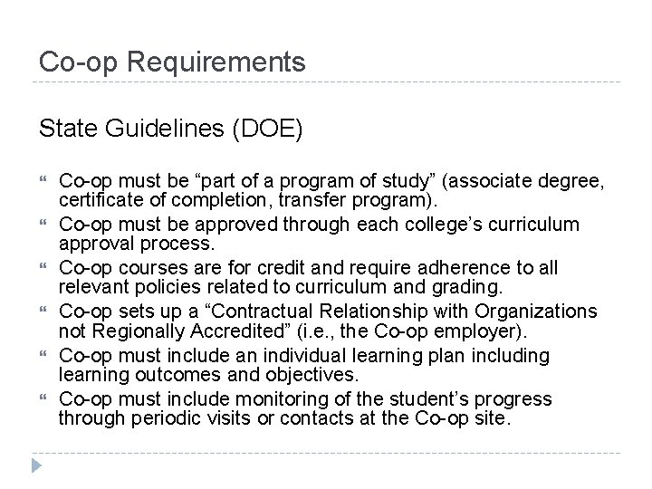 Co-op Requirements State Guidelines (DOE) Co-op must be “part of a program of study”