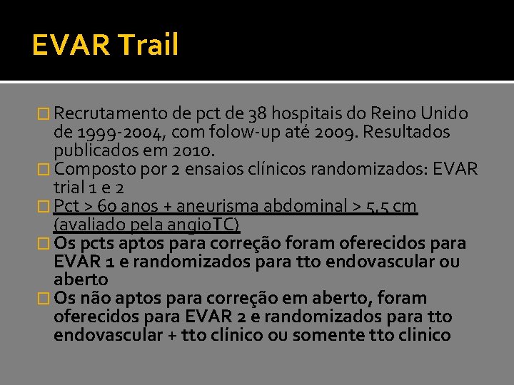 EVAR Trail � Recrutamento de pct de 38 hospitais do Reino Unido de 1999