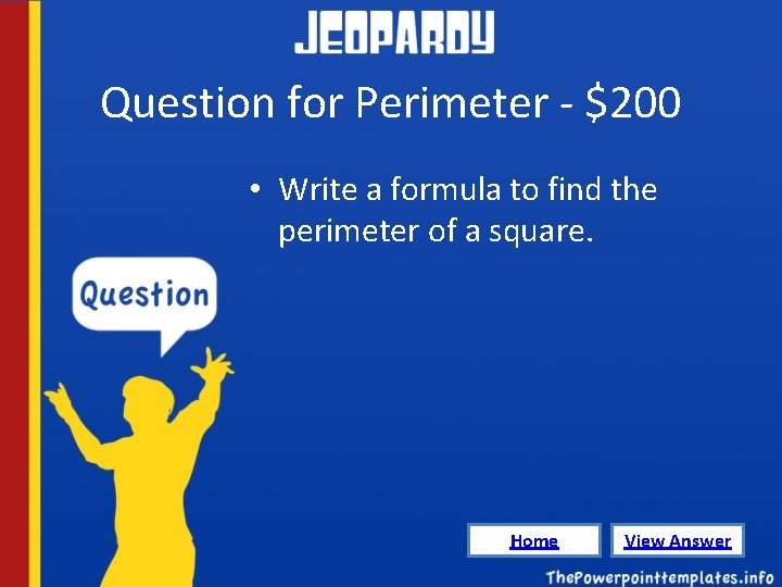 Question for Perimeter - $200 • Write a formula to find the perimeter of