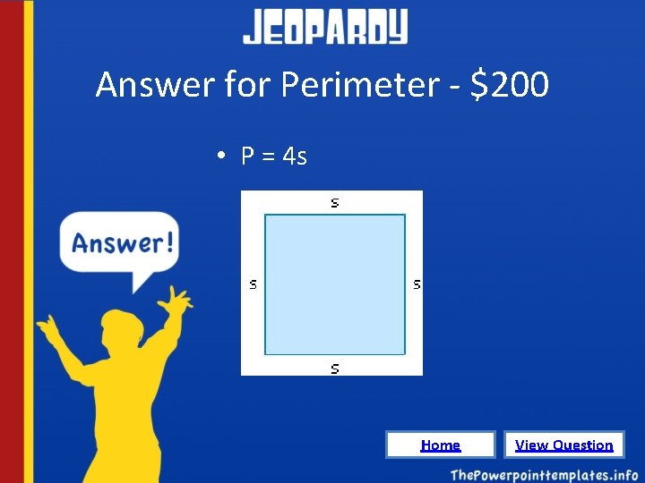 Answer for Perimeter - $200 • P = 4 s Home View Question 