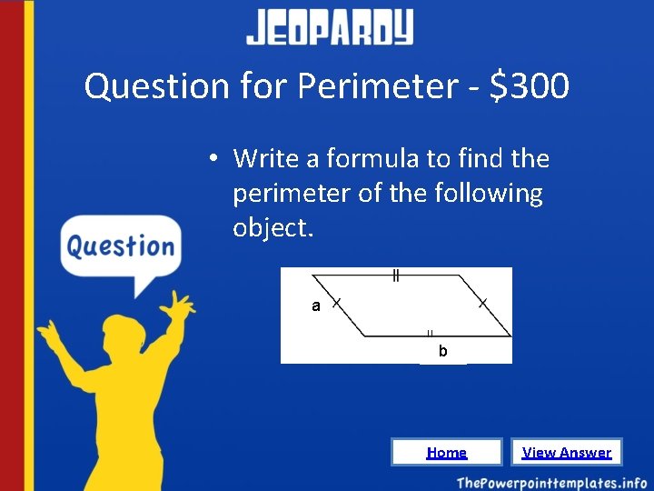 Question for Perimeter - $300 • Write a formula to find the perimeter of