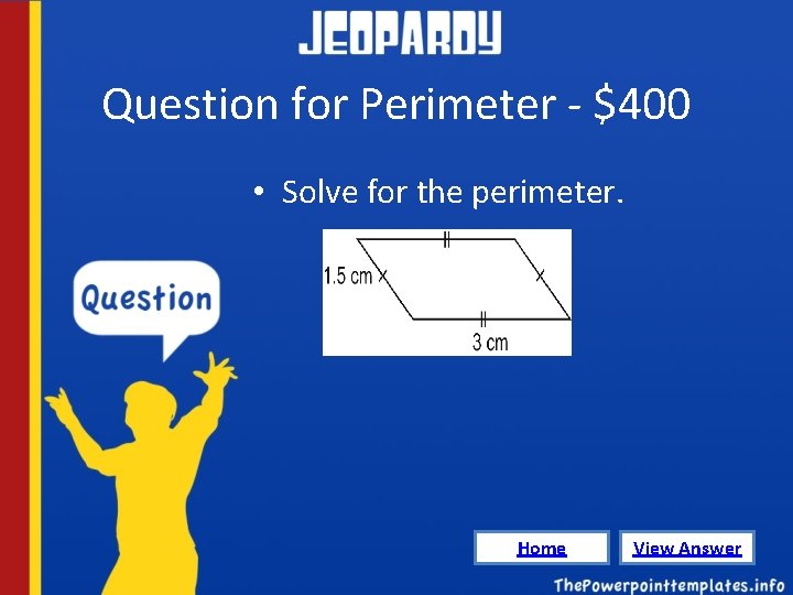 Question for Perimeter - $400 • Solve for the perimeter. Home View Answer 