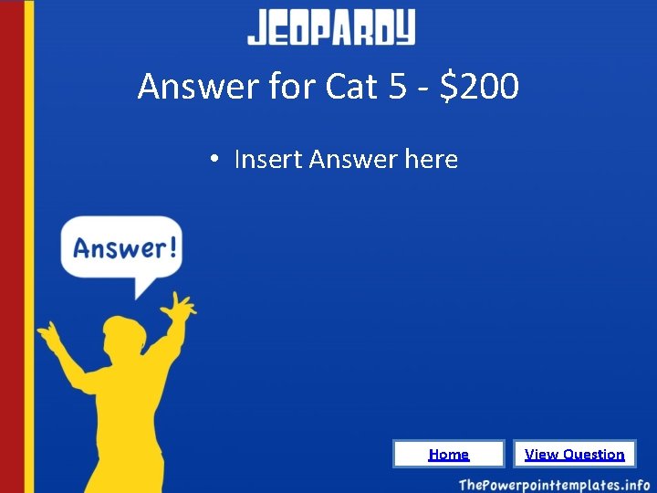 Answer for Cat 5 - $200 • Insert Answer here Home View Question 