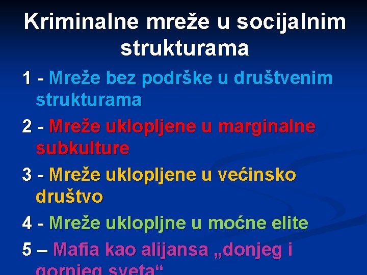 Kriminalne mreže u socijalnim strukturama 1 - Mreže bez podrške u društvenim strukturama 2