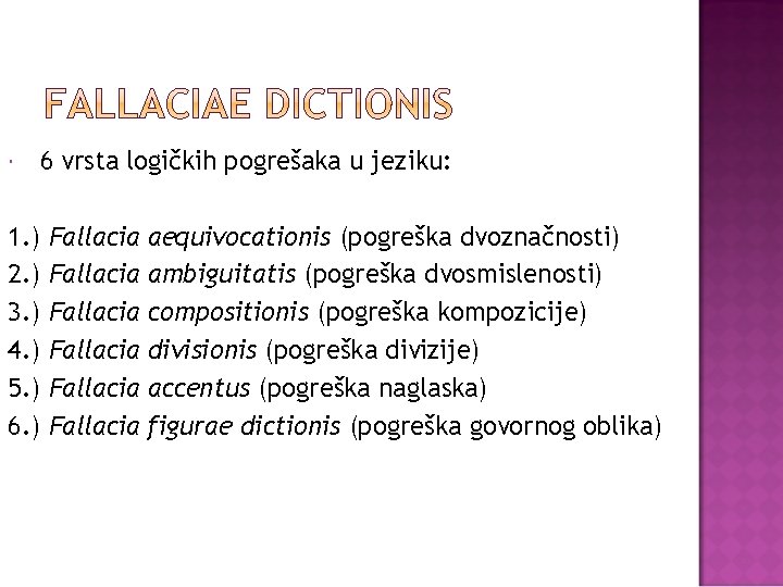  6 vrsta logičkih pogrešaka u jeziku: 1. ) 2. ) 3. ) 4.