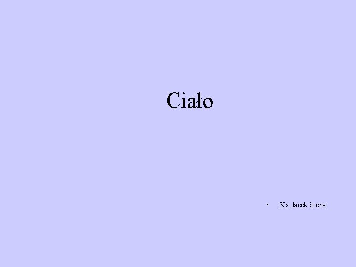 Ciało • Ks. Jacek Socha 