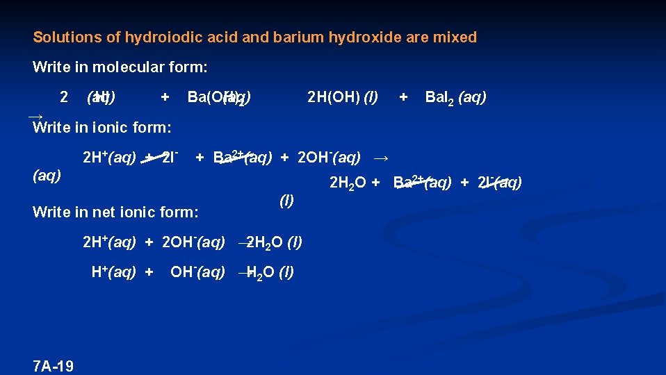 Solutions of hydroiodic acid and barium hydroxide are mixed Write in molecular form: 2