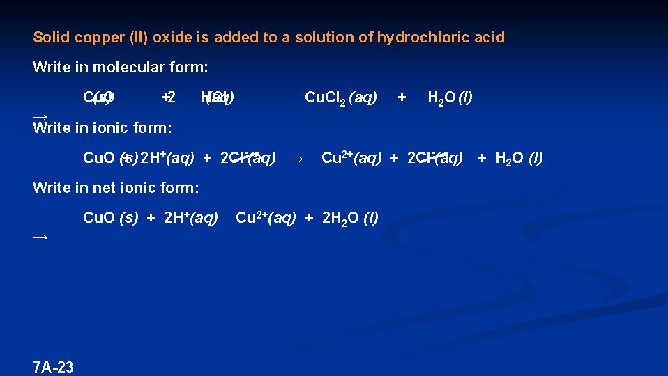 Solid copper (II) oxide is added to a solution of hydrochloric acid Write in