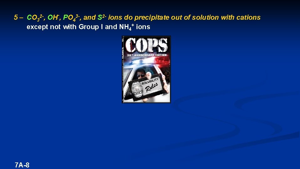 5 – CO 32 -, OH-, PO 43 -, and S 2 - ions