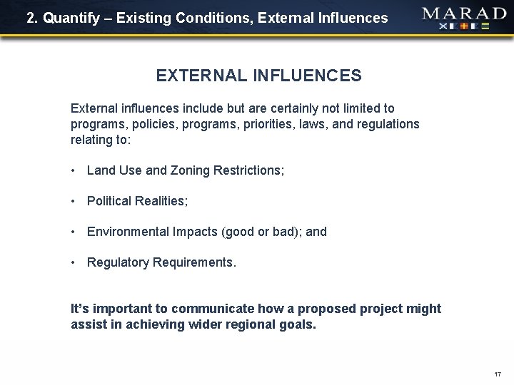 2. Quantify – Existing Conditions, External Influences EXTERNAL INFLUENCES External influences include but are