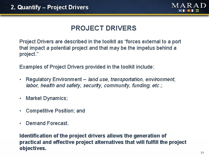 2. Quantify – Project Drivers PROJECT DRIVERS Project Drivers are described in the toolkit