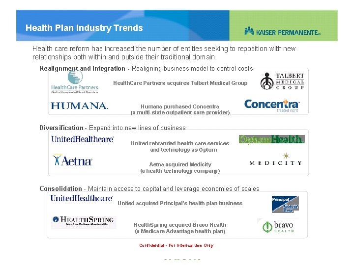 Health Plan Industry Trends Health care reform has increased the number of entities seeking