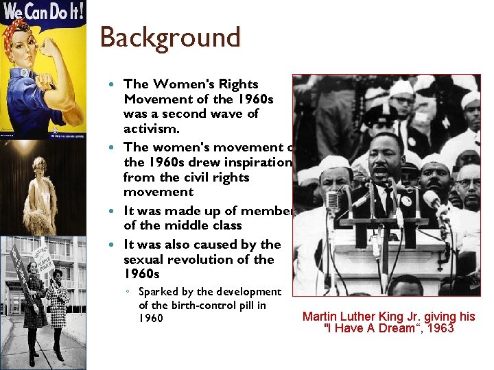 Background The Women's Rights Movement of the 1960 s was a second wave of