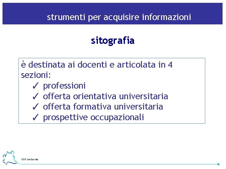 strumenti per acquisire informazioni sitografia è destinata ai docenti e articolata in 4 sezioni: