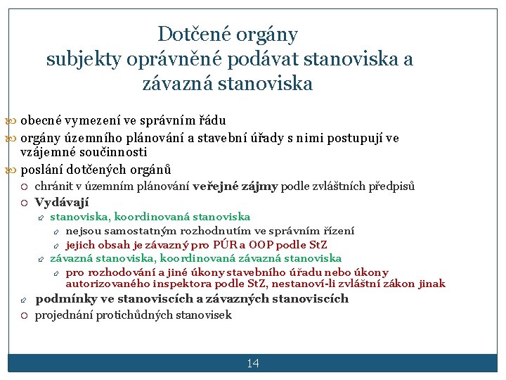 Dotčené orgány subjekty oprávněné podávat stanoviska a závazná stanoviska obecné vymezení ve správním řádu