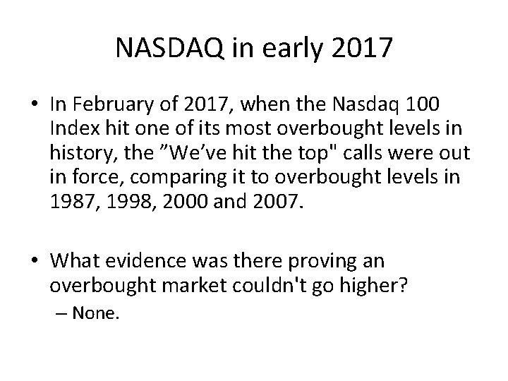 NASDAQ in early 2017 • In February of 2017, when the Nasdaq 100 Index