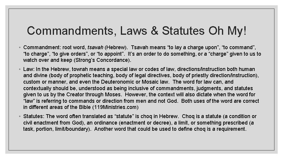 Commandments, Laws & Statutes Oh My! ◦ Commandment: root word, tsavah (Hebrew). Tsavah means