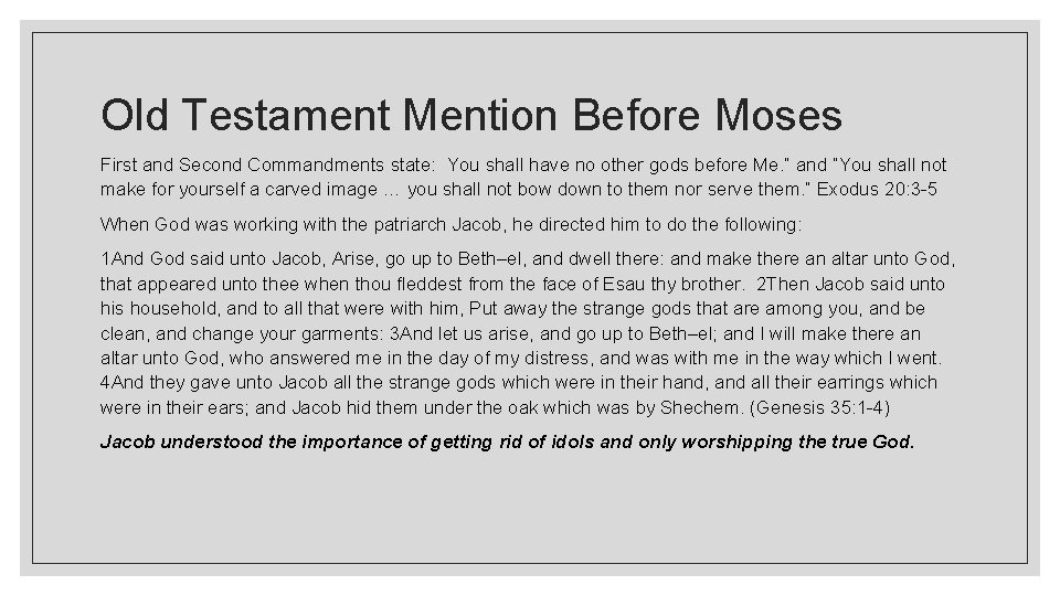 Old Testament Mention Before Moses First and Second Commandments state: You shall have no
