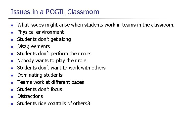 Issues in a POGIL Classroom What issues might arise when students work in teams