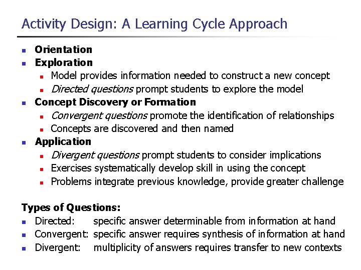 Activity Design: A Learning Cycle Approach Orientation Exploration Model provides information needed to construct