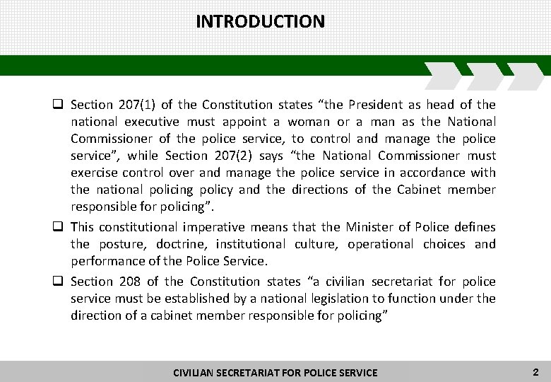 INTRODUCTION q Section 207(1) of the Constitution states “the President as head of the