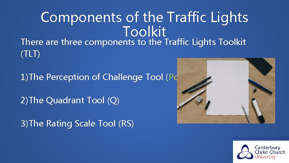 Components of the Traffic Lights Toolkit There are three components to the Traffic Lights