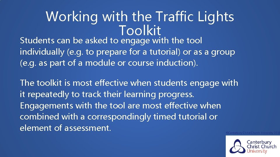 Working with the Traffic Lights Toolkit Students can be asked to engage with the