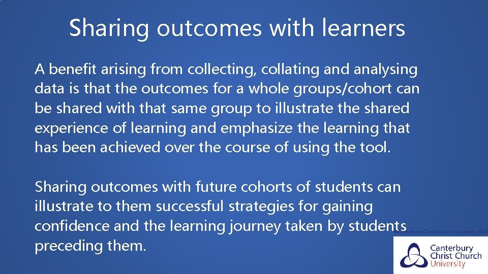 Sharing outcomes with learners A benefit arising from collecting, collating and analysing data is