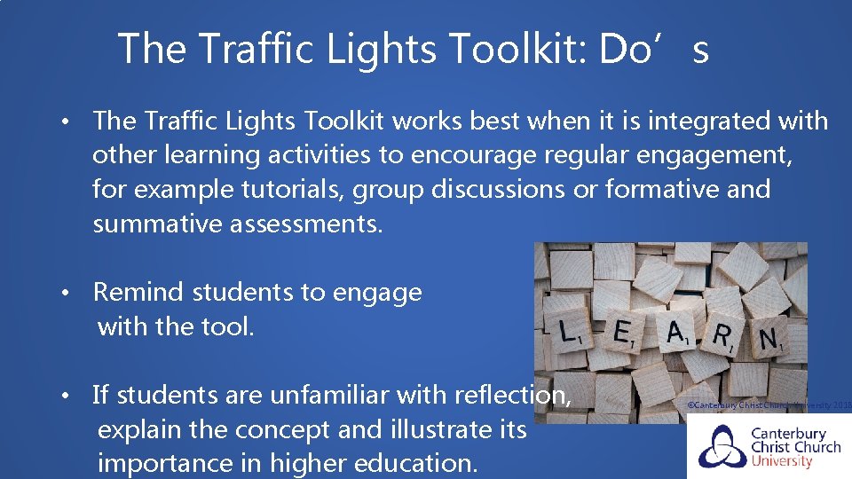 The Traffic Lights Toolkit: Do’s • The Traffic Lights Toolkit works best when it