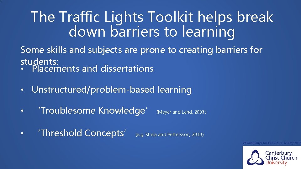 The Traffic Lights Toolkit helps break down barriers to learning Some skills and subjects