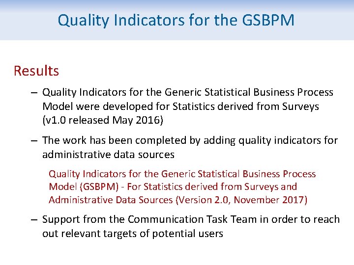 Quality Indicators for the GSBPM Results – Quality Indicators for the Generic Statistical Business