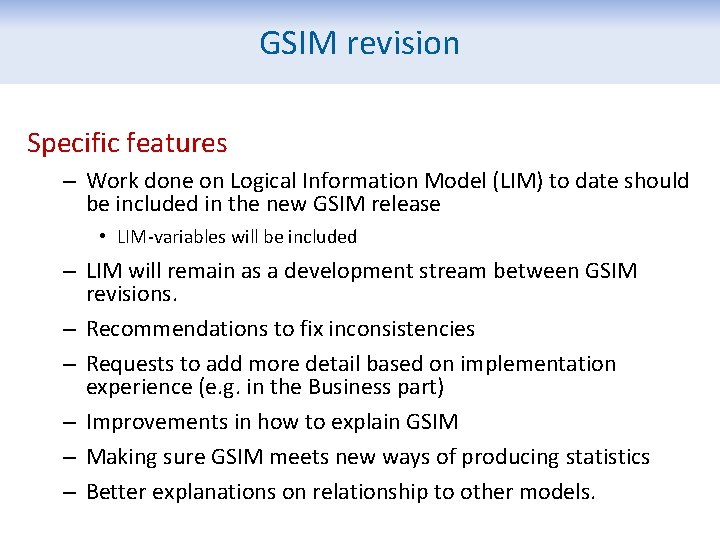 GSIM revision Specific features – Work done on Logical Information Model (LIM) to date