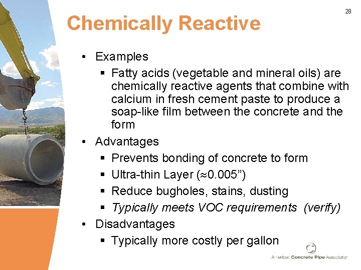 Chemically Reactive 28 • Examples § Fatty acids (vegetable and mineral oils) are chemically
