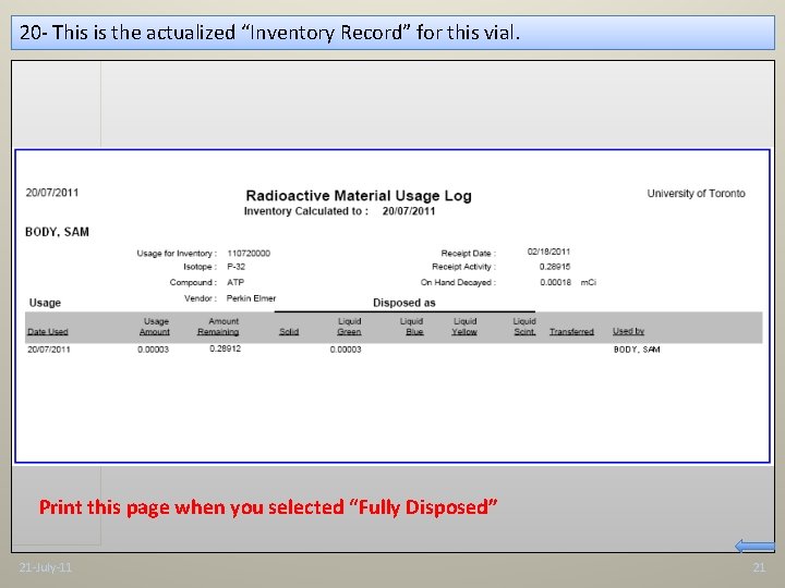 20 - This is the actualized “Inventory Record” for this vial. Print this page