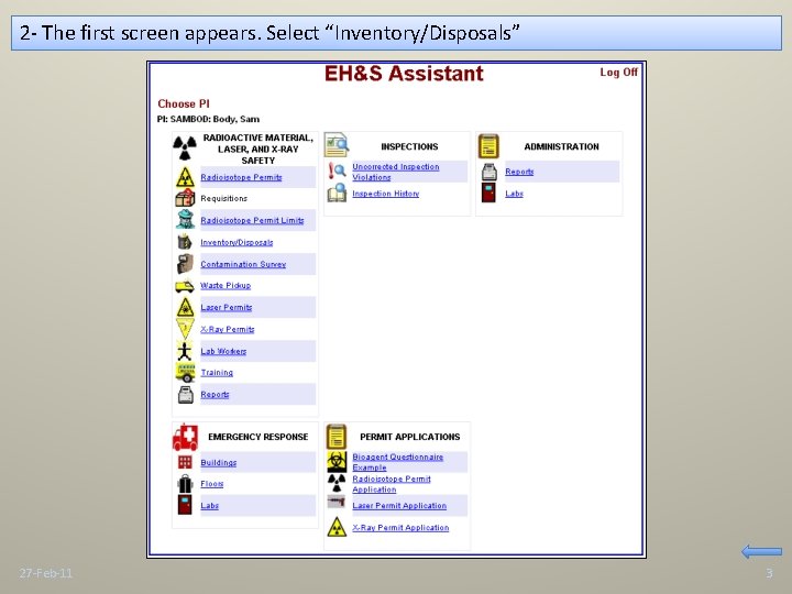 2 - The first screen appears. Select “Inventory/Disposals” 27 -Feb-11 3 