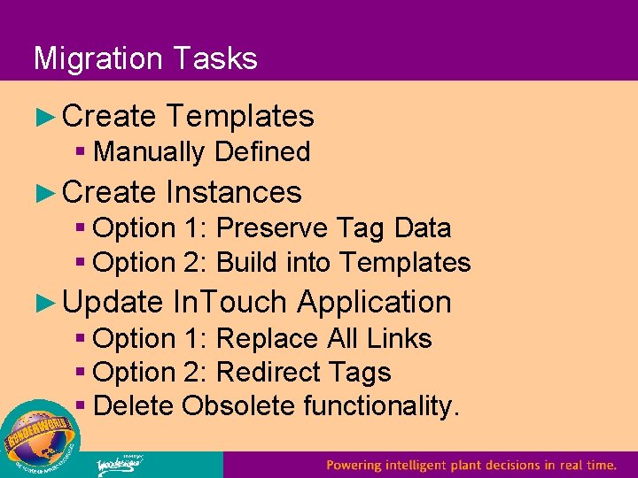 Migration Tasks ► Create Templates § Manually Defined ► Create Instances § Option 1: