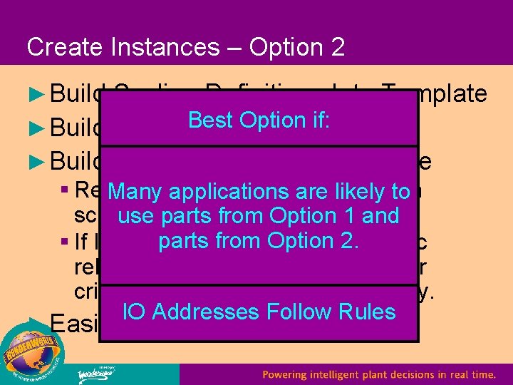 Create Instances – Option 2 ► Build Scaling Definitions Into Template Best Option if: