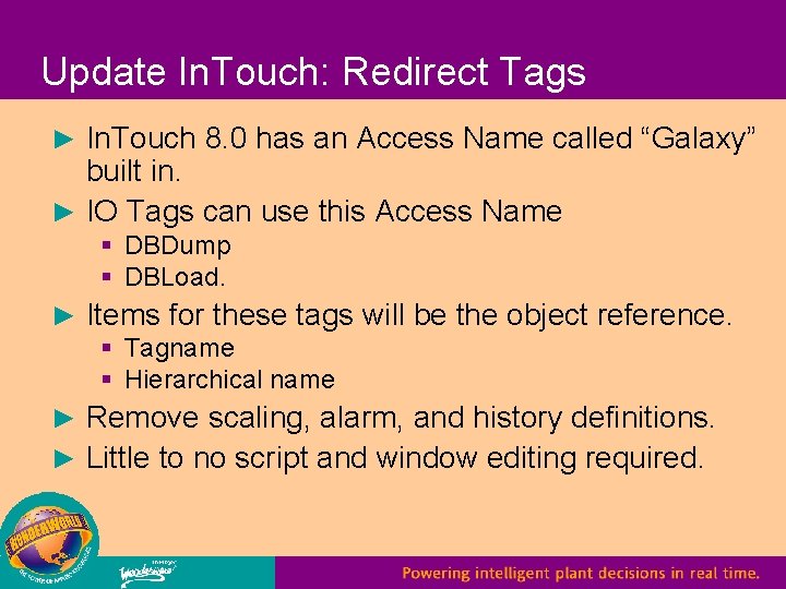 Update In. Touch: Redirect Tags ► In. Touch 8. 0 has an Access Name