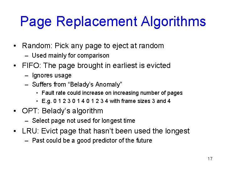 Page Replacement Algorithms • Random: Pick any page to eject at random – Used