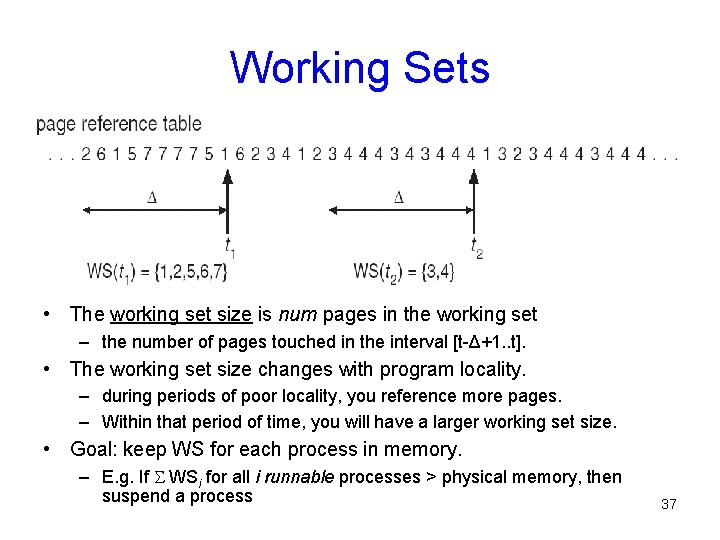 Working Sets • The working set size is num pages in the working set