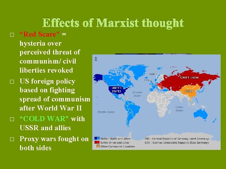 Effects of Marxist thought � � “Red Scare” = hysteria over perceived threat of