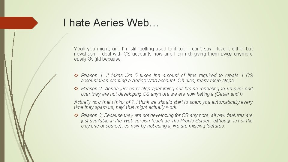 I hate Aeries Web… Yeah you might, and I’m still getting used to it