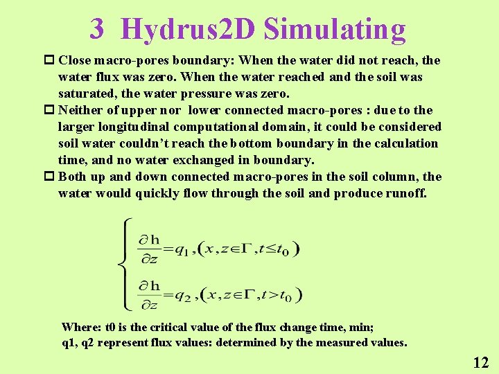 3 Hydrus 2 D Simulating p Close macro-pores boundary: When the water did not