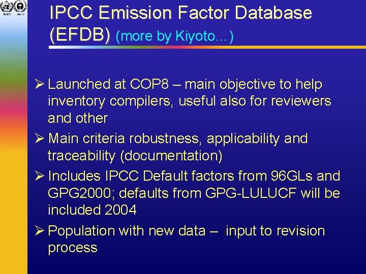 IPCC Emission Factor Database (EFDB) (more by Kiyoto…) Ø Launched at COP 8 –