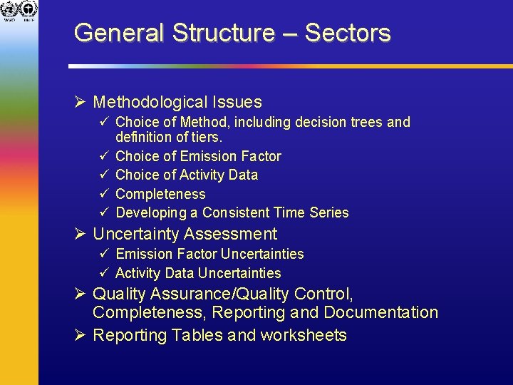 General Structure – Sectors Ø Methodological Issues ü Choice of Method, including decision trees