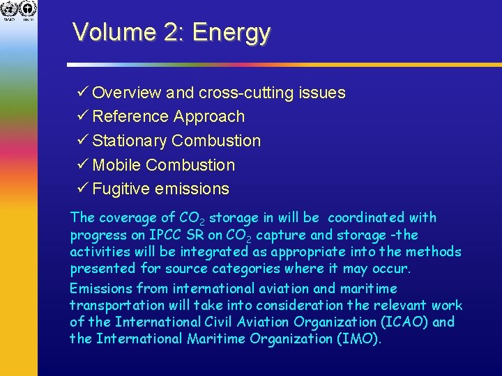 Volume 2: Energy ü Overview and cross-cutting issues ü Reference Approach ü Stationary Combustion