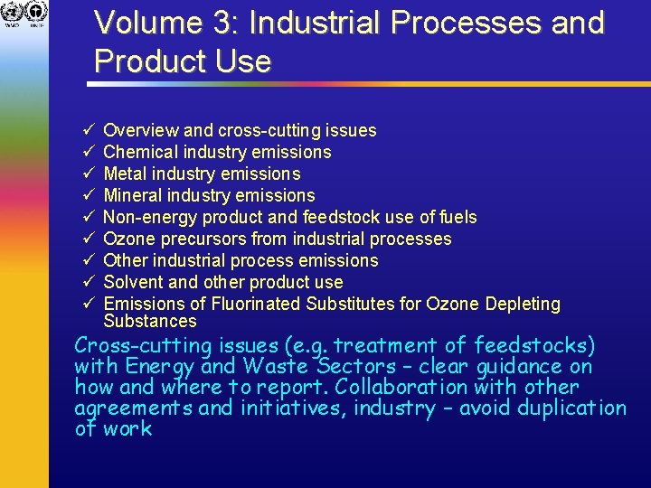 Volume 3: Industrial Processes and Product Use ü ü ü ü ü Overview and