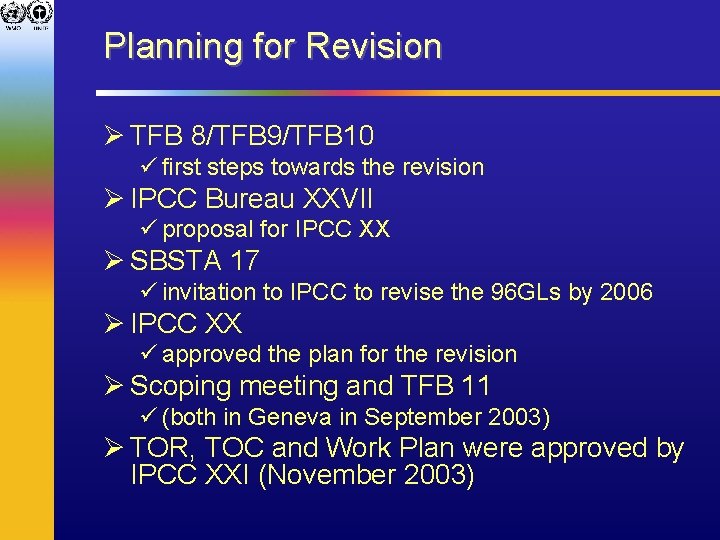 Planning for Revision Ø TFB 8/TFB 9/TFB 10 ü first steps towards the revision