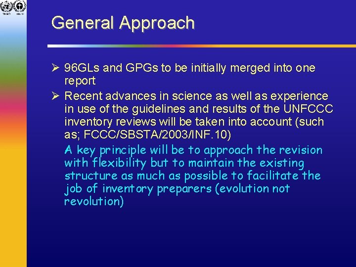 General Approach Ø 96 GLs and GPGs to be initially merged into one report