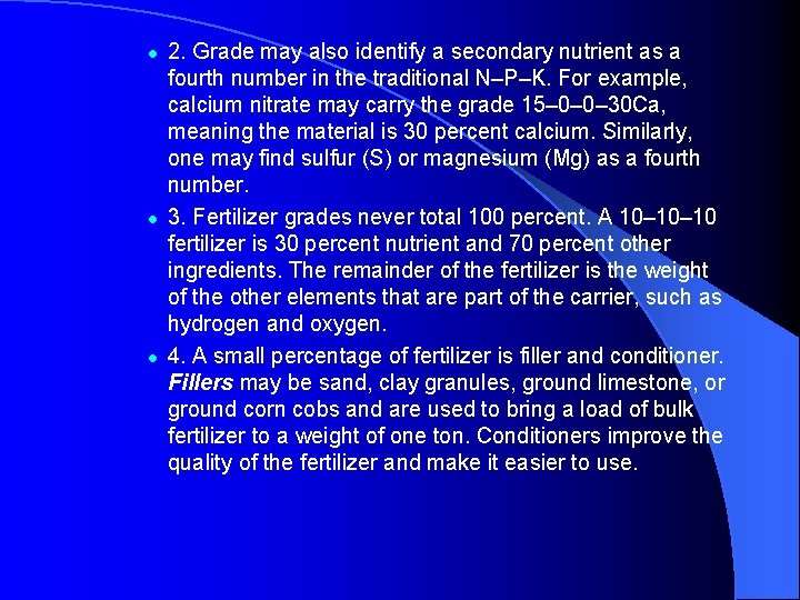 l l l 2. Grade may also identify a secondary nutrient as a fourth l l l 2. Grade may also identify a secondary nutrient as a fourth